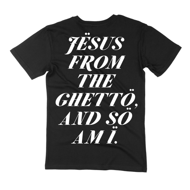 JESUS FROM THE GHETTO... T-SHIRT